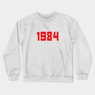 1984 Crewneck Sweatshirt